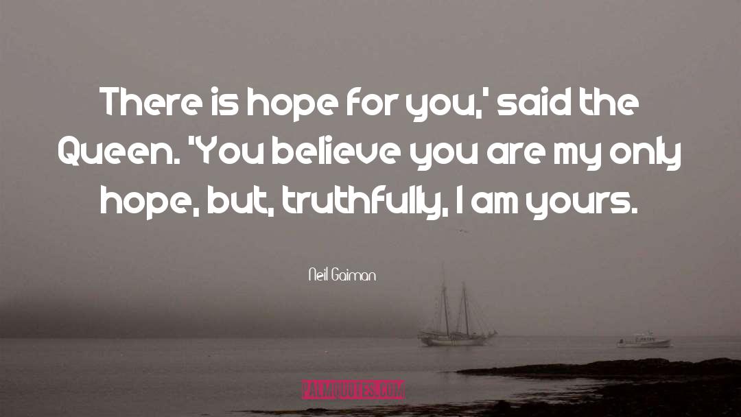 There Is Hope quotes by Neil Gaiman