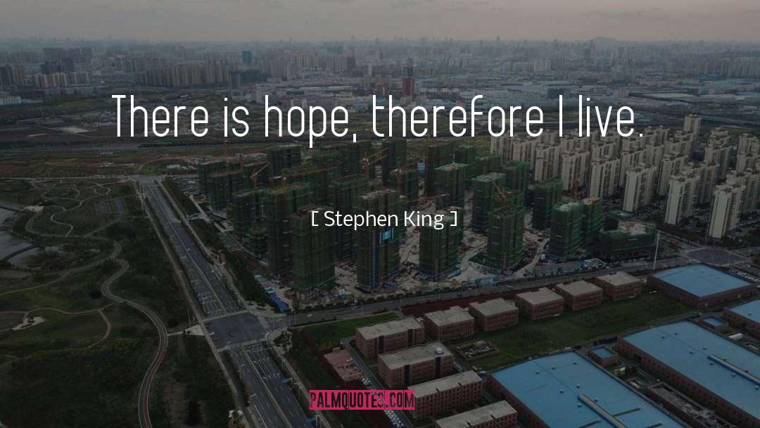 There Is Hope quotes by Stephen King