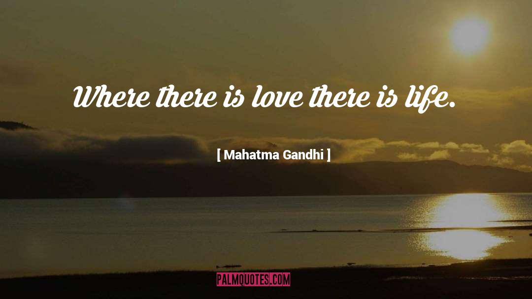 There Is Life quotes by Mahatma Gandhi