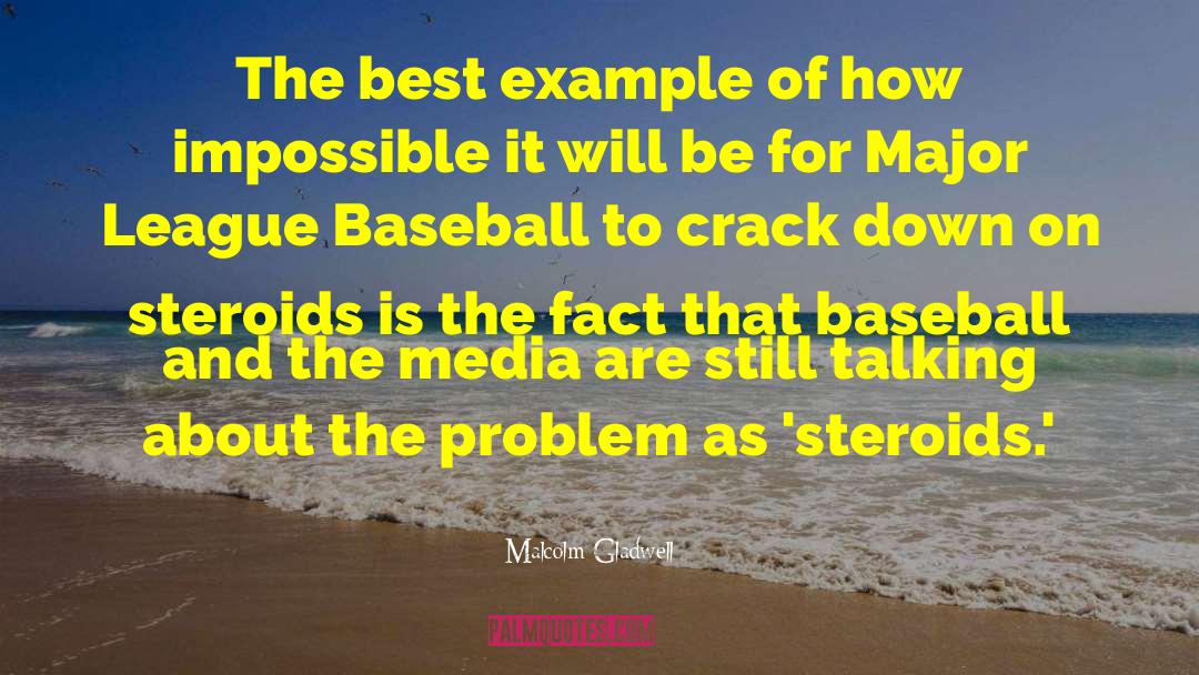 There Is No Crying In Baseball quotes by Malcolm Gladwell