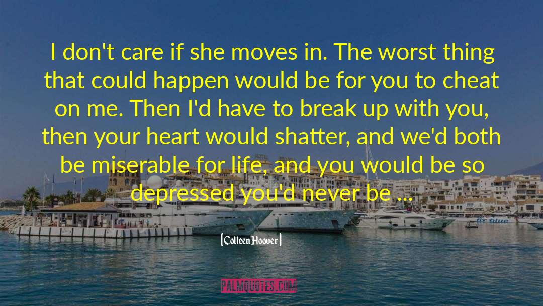 There Your Heart Would Also Be quotes by Colleen Hoover