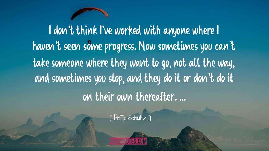 Thereafter quotes by Philip Schultz