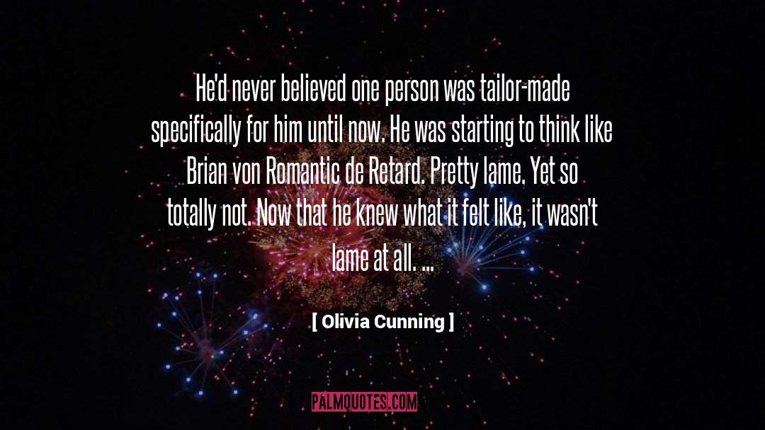 Theres One Person quotes by Olivia Cunning