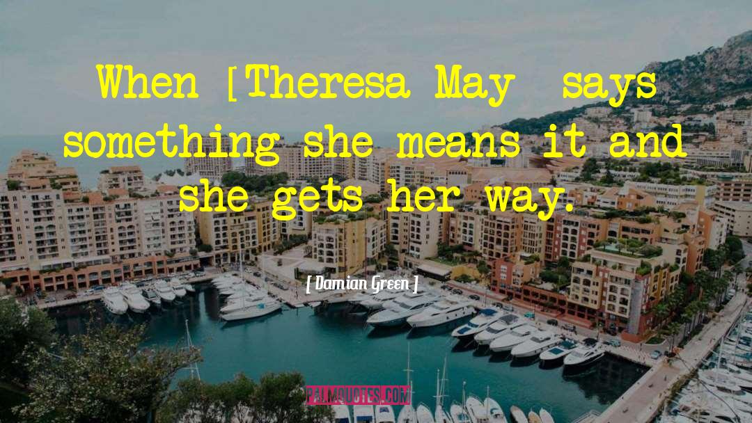 Theresa Griffin Kennedy quotes by Damian Green