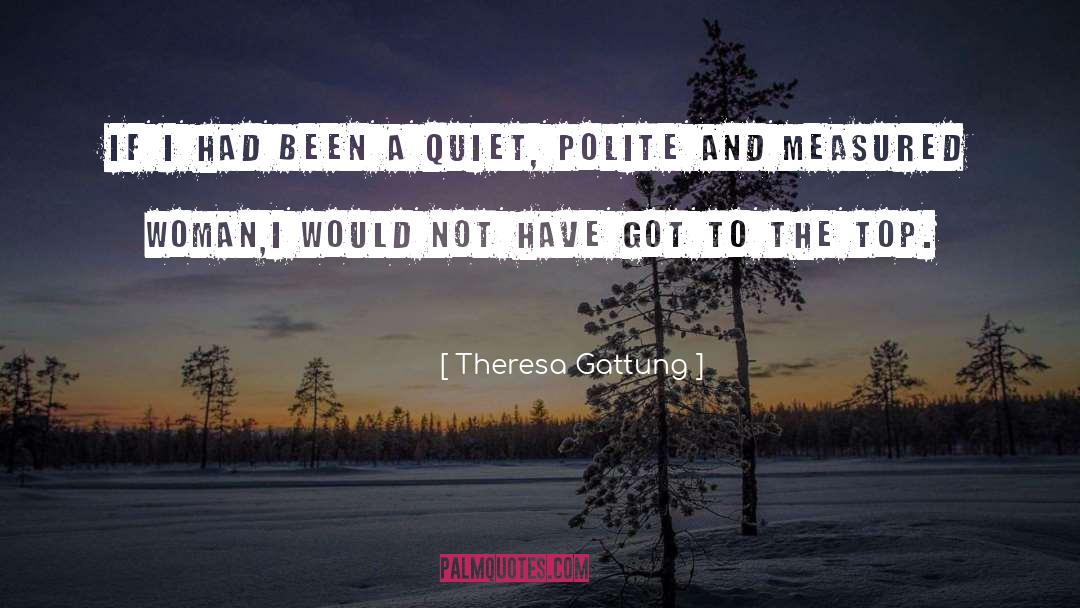 Theresa quotes by Theresa Gattung