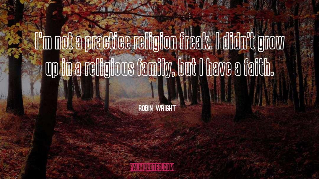 Thermiotis Family quotes by Robin Wright