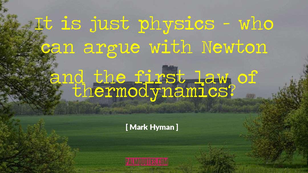 Thermodynamics quotes by Mark Hyman