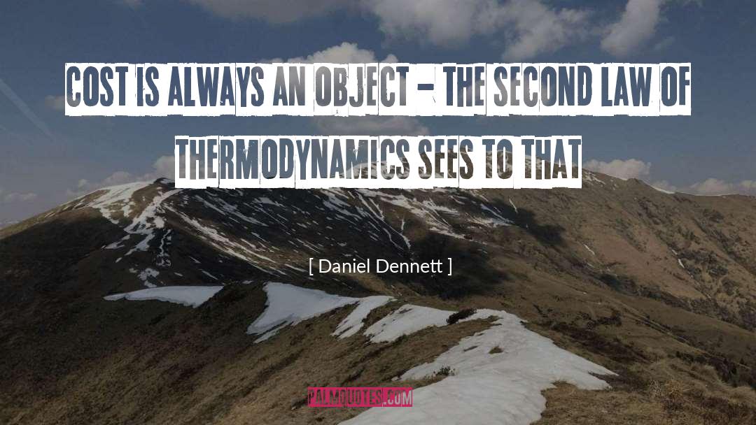 Thermodynamics quotes by Daniel Dennett