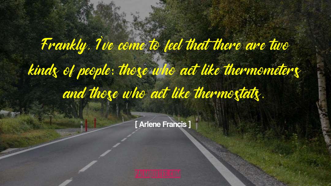 Thermometers quotes by Arlene Francis