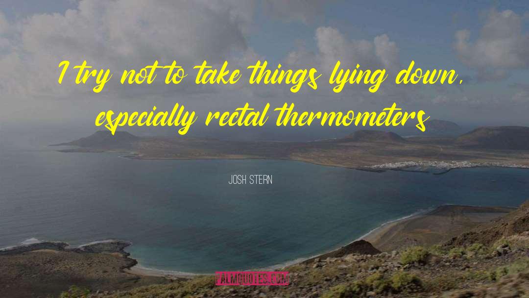 Thermometers quotes by Josh Stern