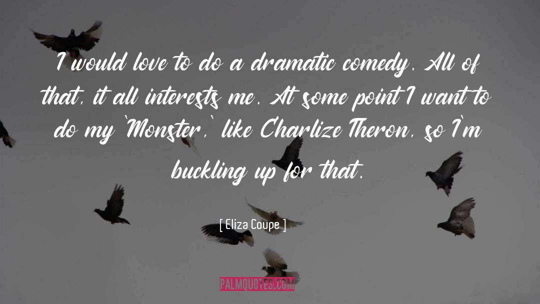 Theron quotes by Eliza Coupe