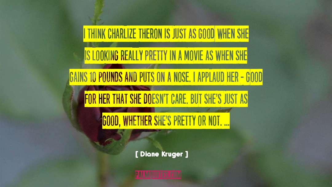 Theron quotes by Diane Kruger