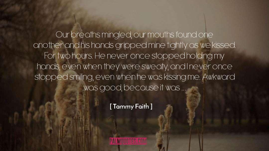 These Broken Hands Of Mine quotes by Tammy Faith