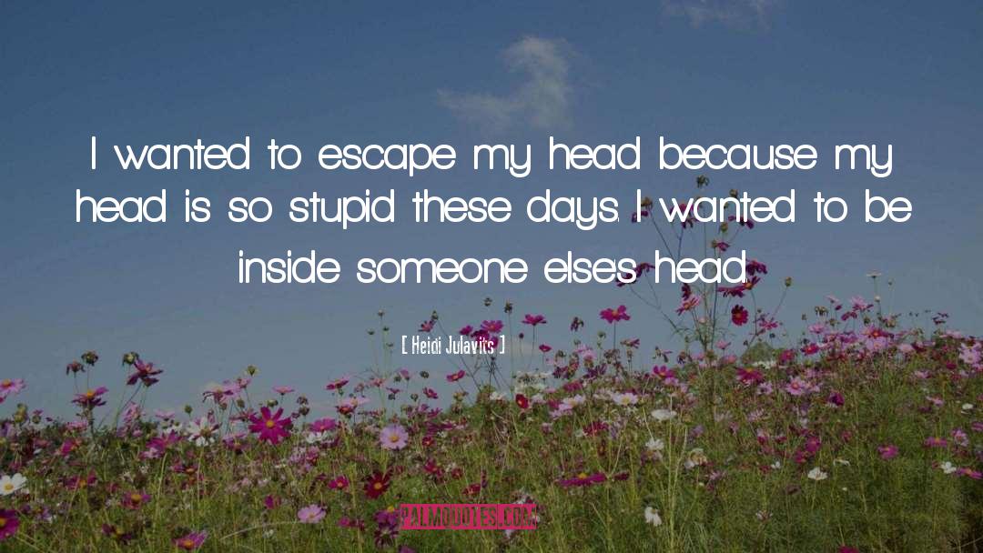 These Days quotes by Heidi Julavits