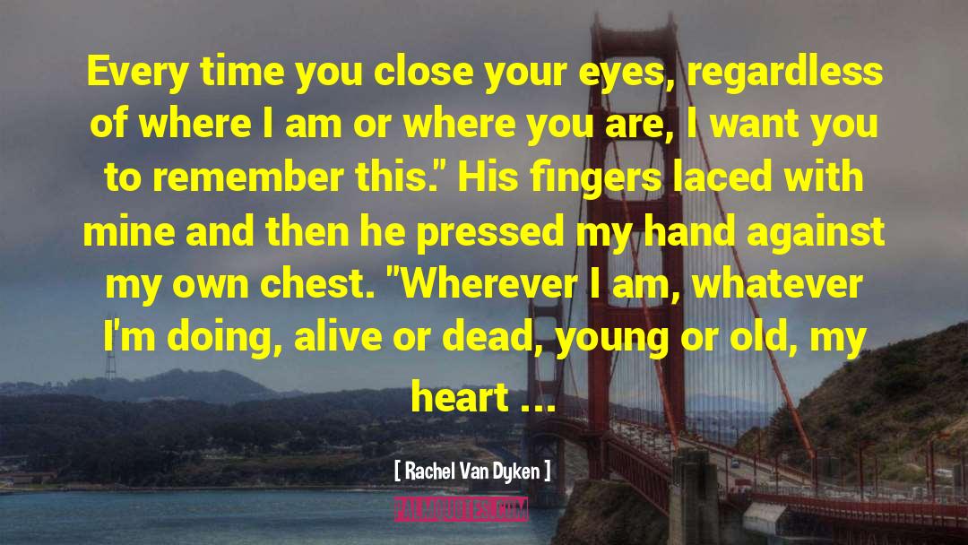 These Eyes quotes by Rachel Van Dyken