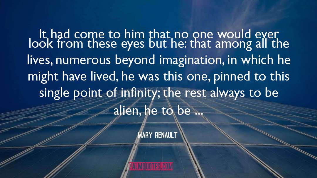 These Eyes quotes by Mary Renault