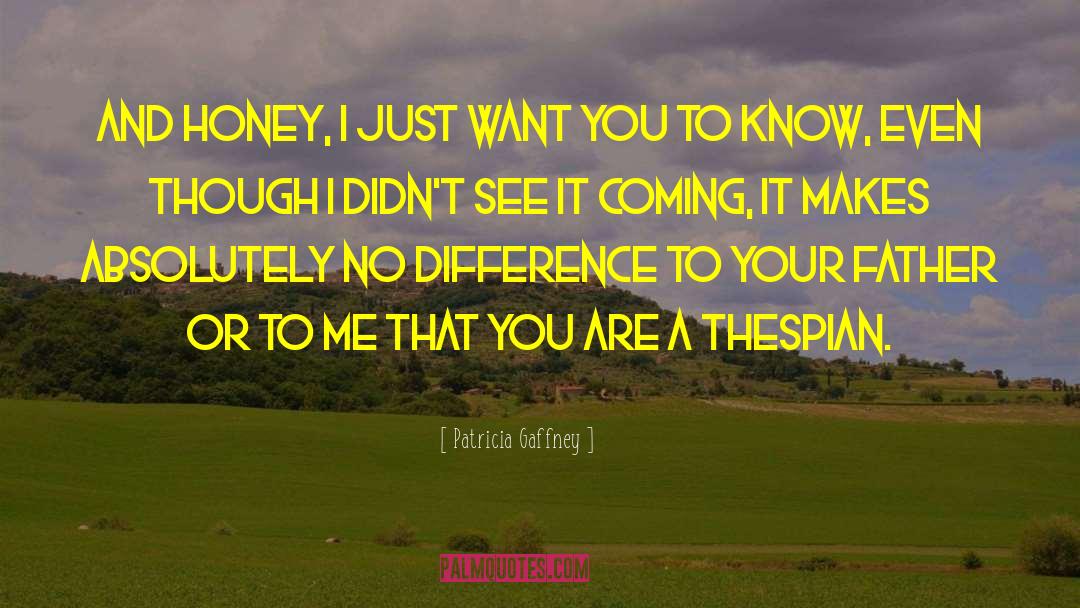 Thespian quotes by Patricia Gaffney