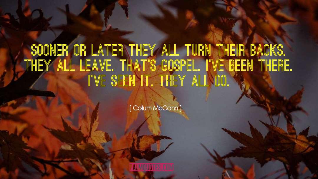 They All Leave quotes by Colum McCann