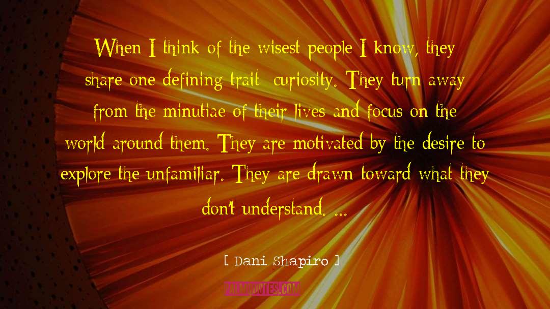 They Are Defining Themselves quotes by Dani Shapiro