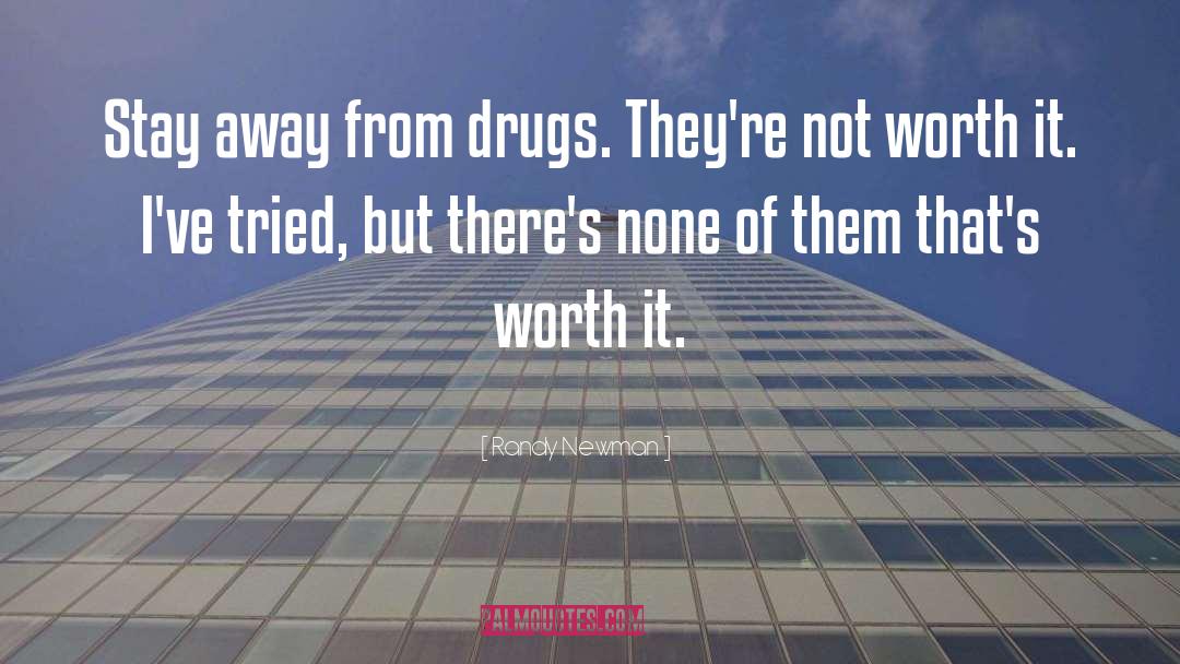 They Arent Worth It quotes by Randy Newman