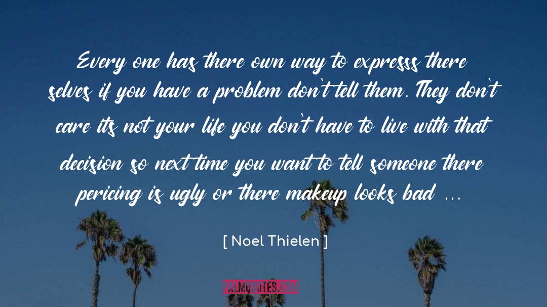 They Dont Care quotes by Noel Thielen