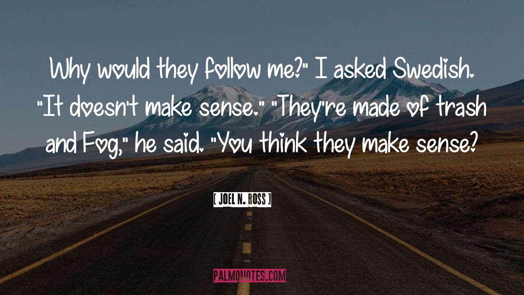 They Make Me Happy quotes by Joel N. Ross