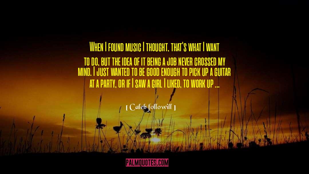 Thick Girl Song quotes by Caleb Followill