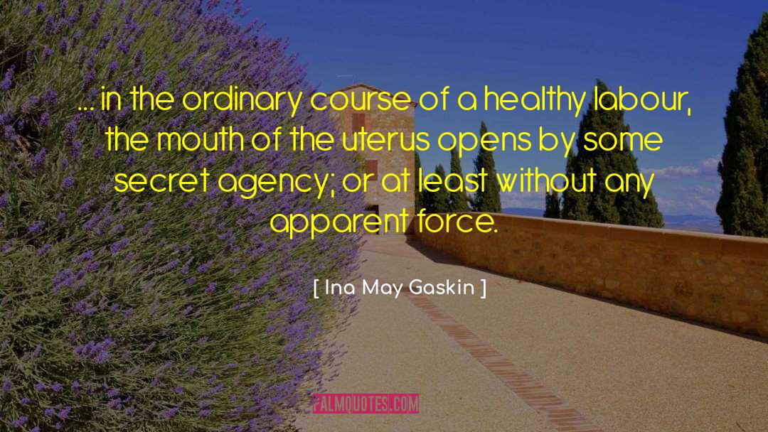 Thickening Of The Uterus quotes by Ina May Gaskin