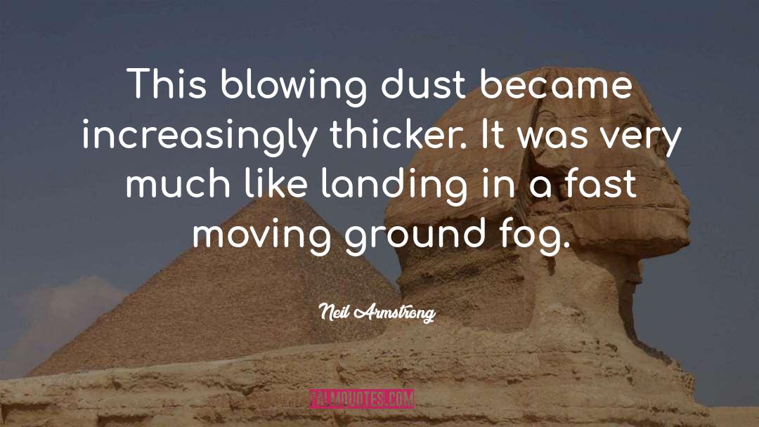 Thicker quotes by Neil Armstrong