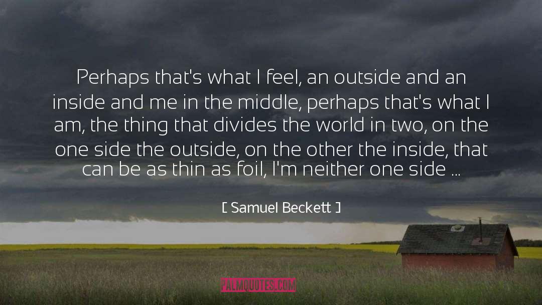 Thickness quotes by Samuel Beckett