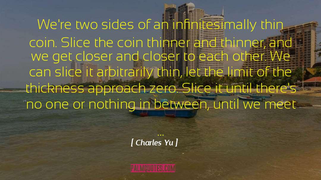 Thickness quotes by Charles Yu