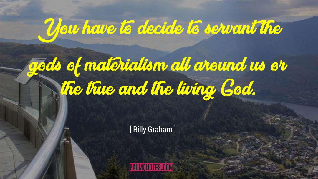 Thief 2 Servant quotes by Billy Graham
