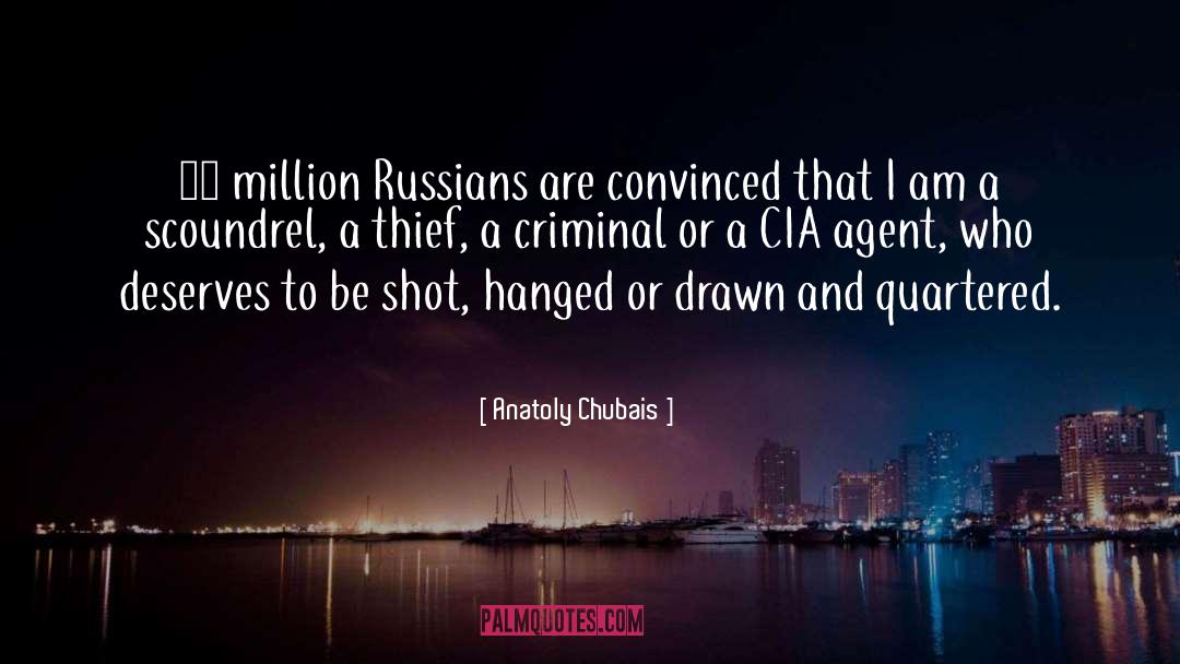 Thief Are Lowlifes quotes by Anatoly Chubais