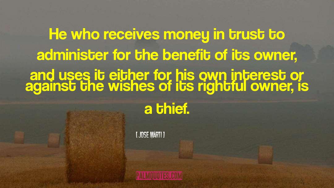 Thief In Law quotes by Jose Marti