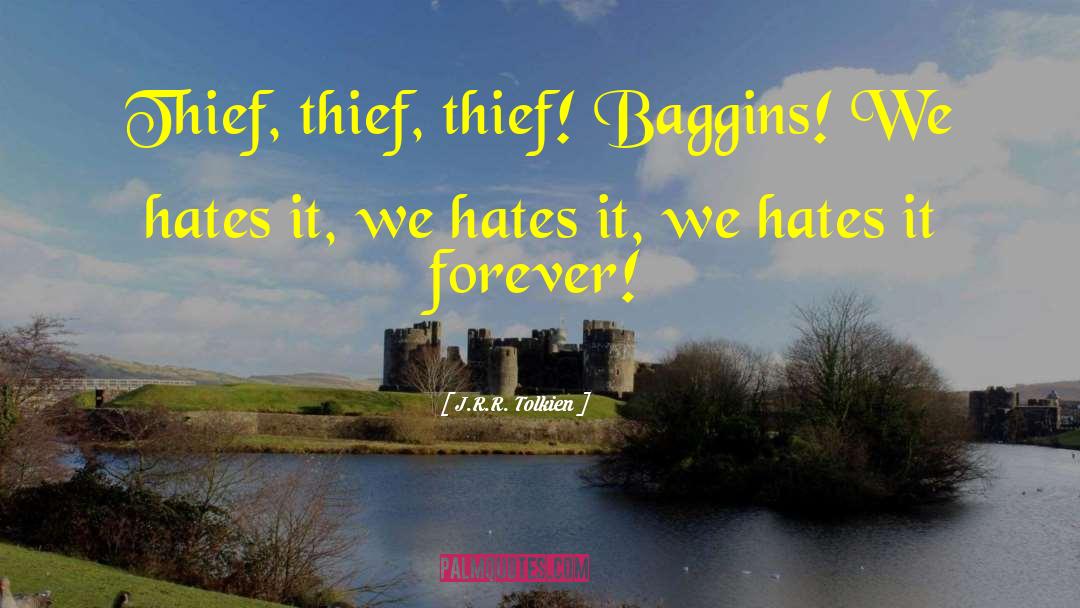 Thieves quotes by J.R.R. Tolkien