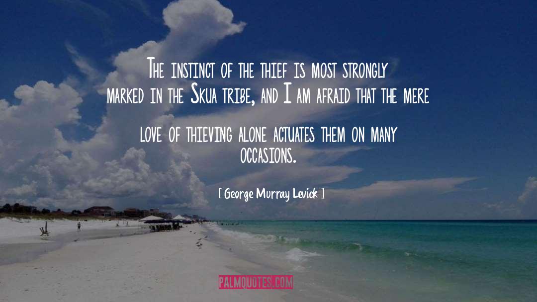 Thieving quotes by George Murray Levick