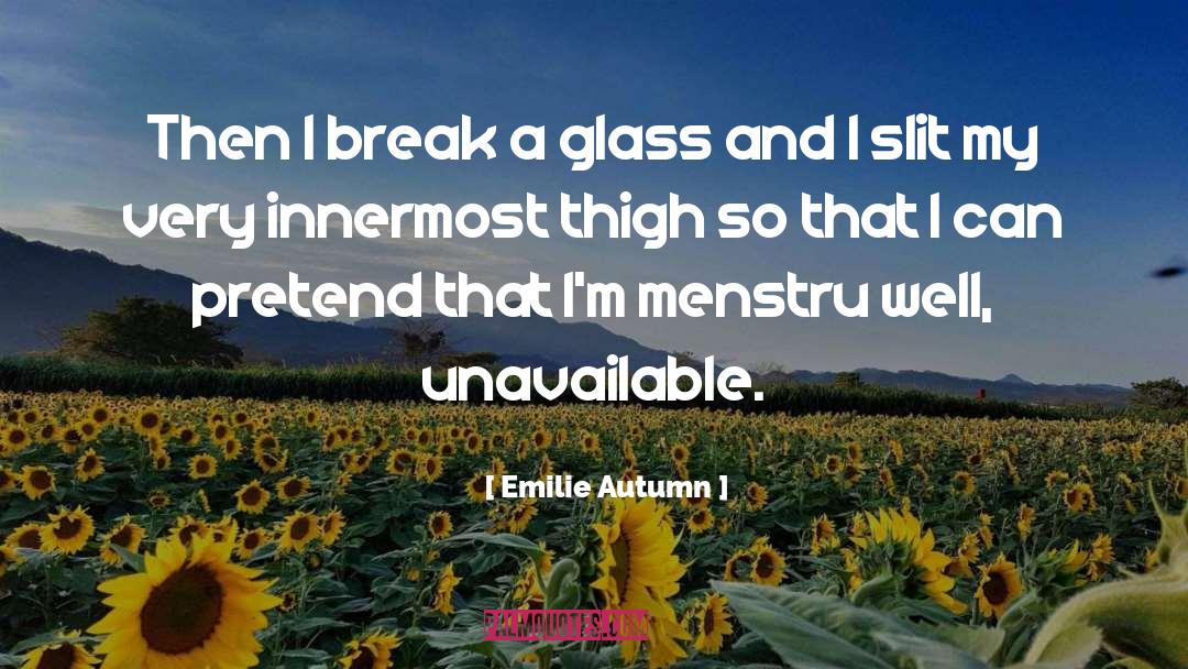 Thigh quotes by Emilie Autumn