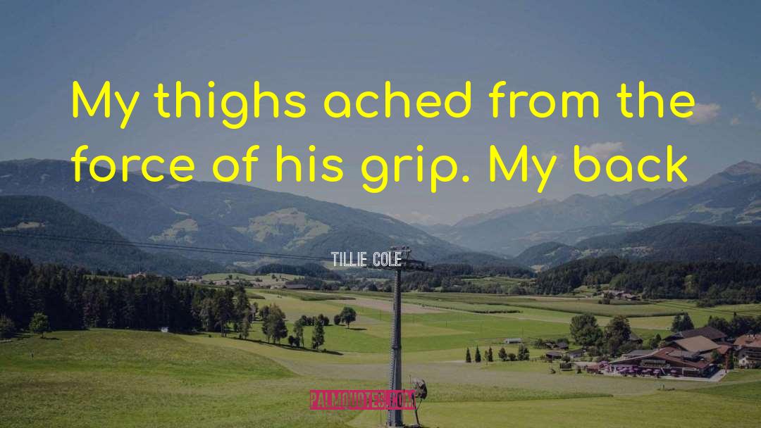 Thighs quotes by Tillie Cole