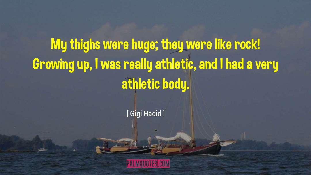 Thighs quotes by Gigi Hadid