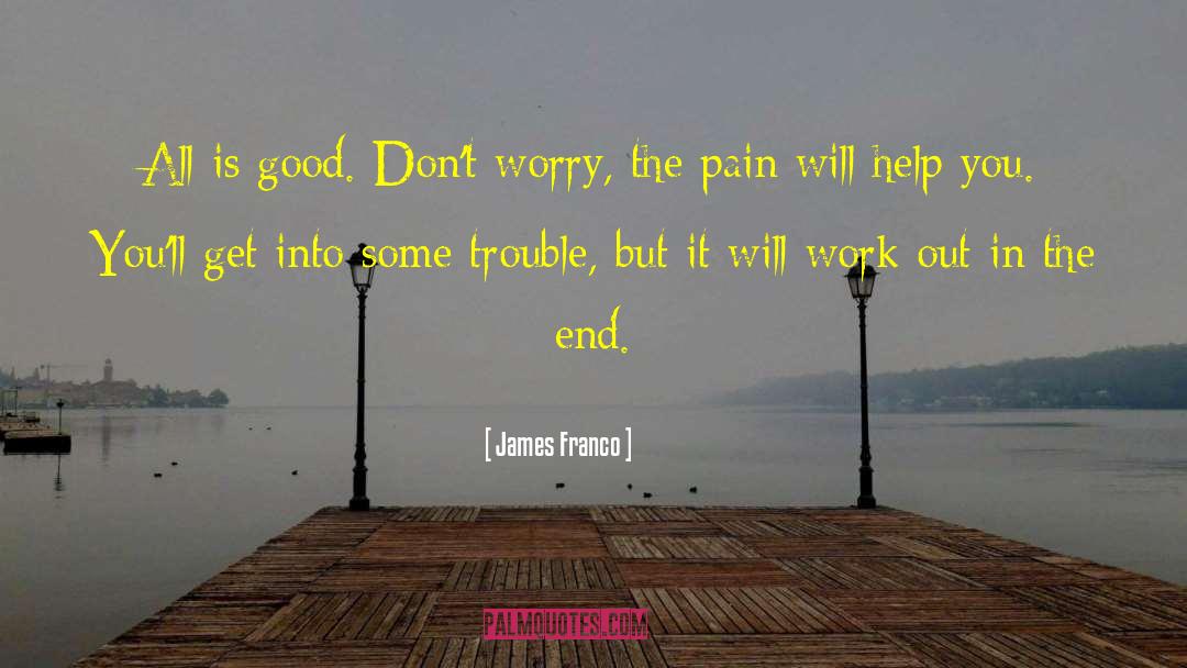 Thijmen James quotes by James Franco