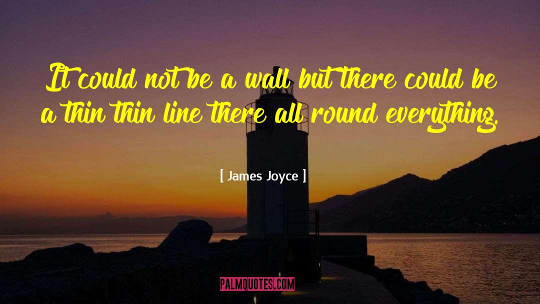 Thin Line quotes by James Joyce
