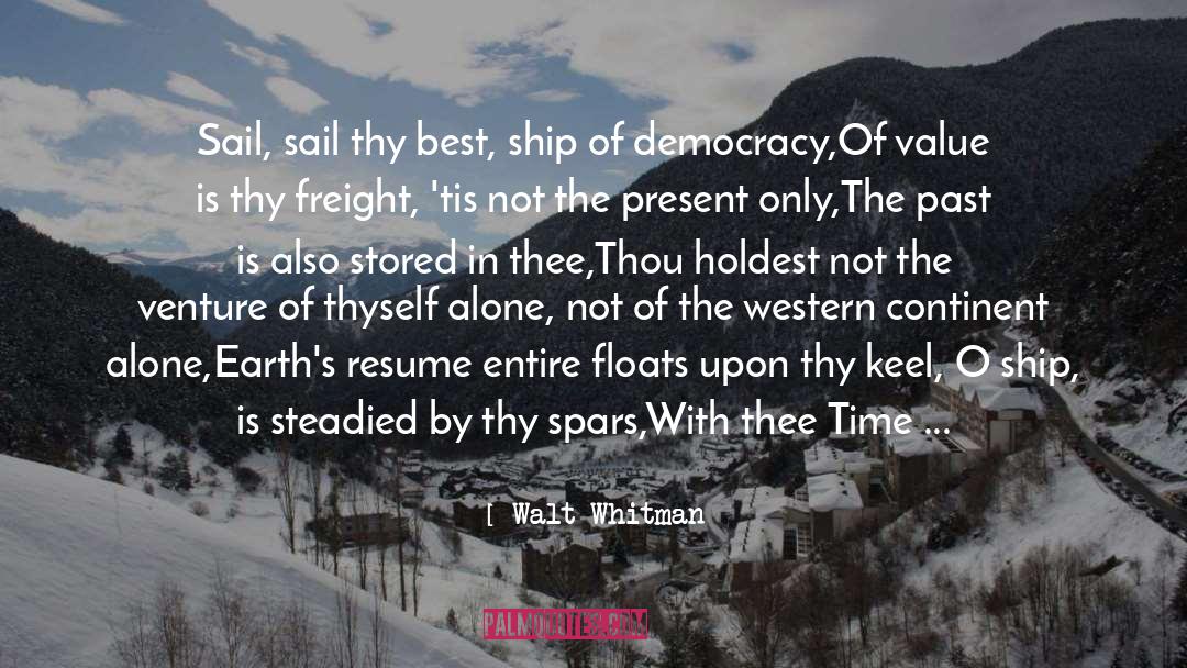 Thine quotes by Walt Whitman