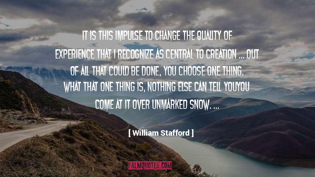 Thing What quotes by William Stafford