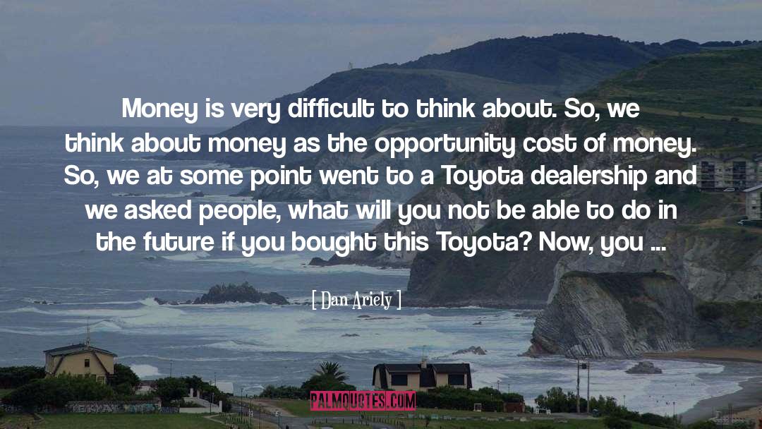 Thing What quotes by Dan Ariely