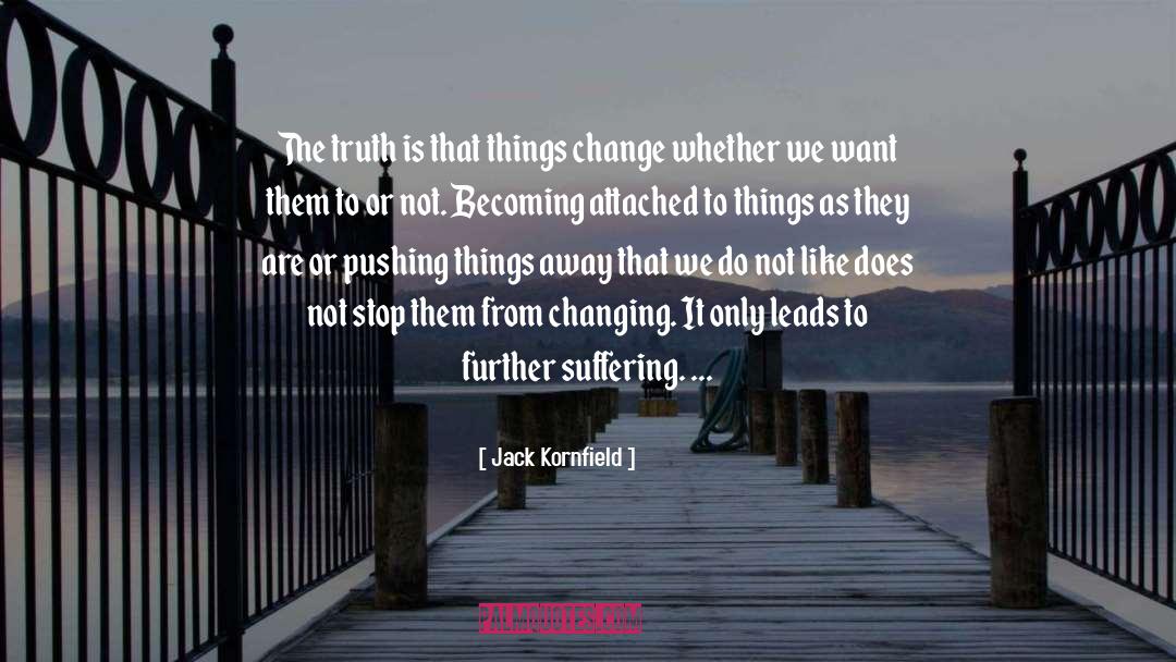 Things As They Are quotes by Jack Kornfield