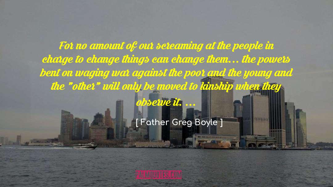 Things Can Change quotes by Father Greg Boyle