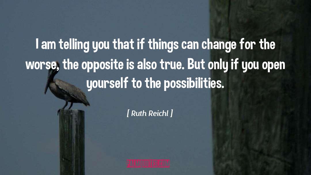 Things Can Change quotes by Ruth Reichl