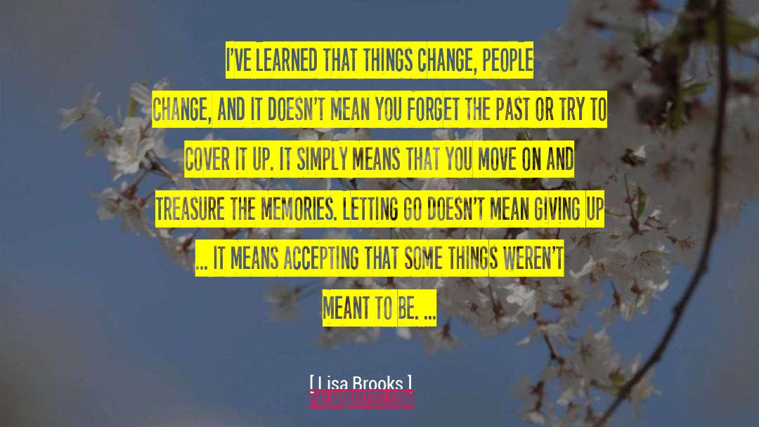 Things Change quotes by Lisa Brooks