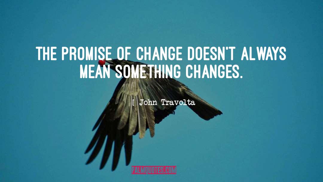 Things Change quotes by John Travolta