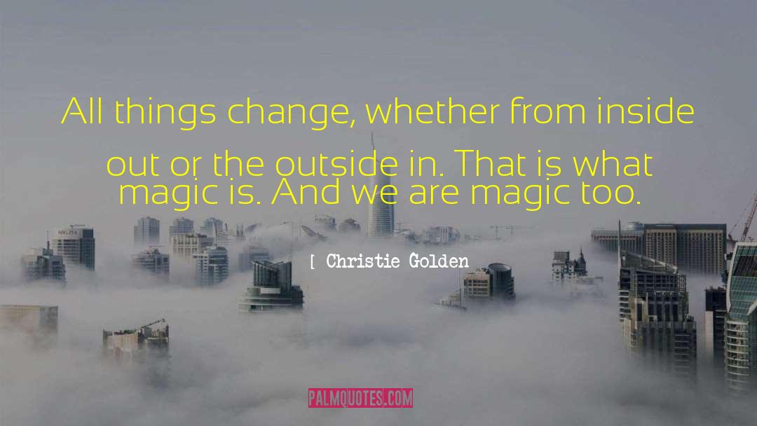 Things Change quotes by Christie Golden
